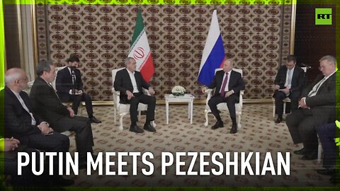 Putin meets Iranian President Masoud Pezeshkian