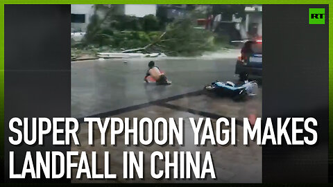 Super Typhoon Yagi makes landfall in China