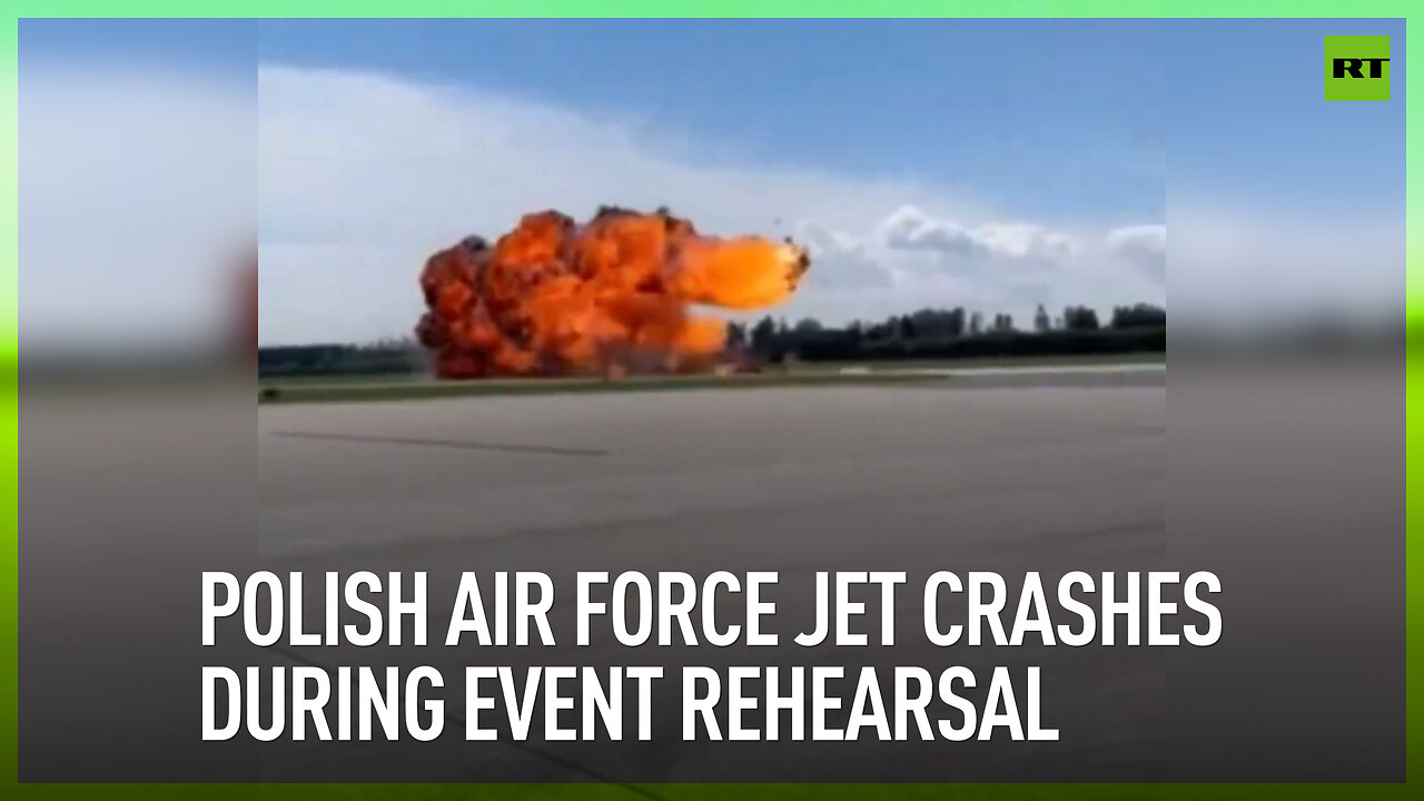 Polish Air Force jet crashes during event rehearsal