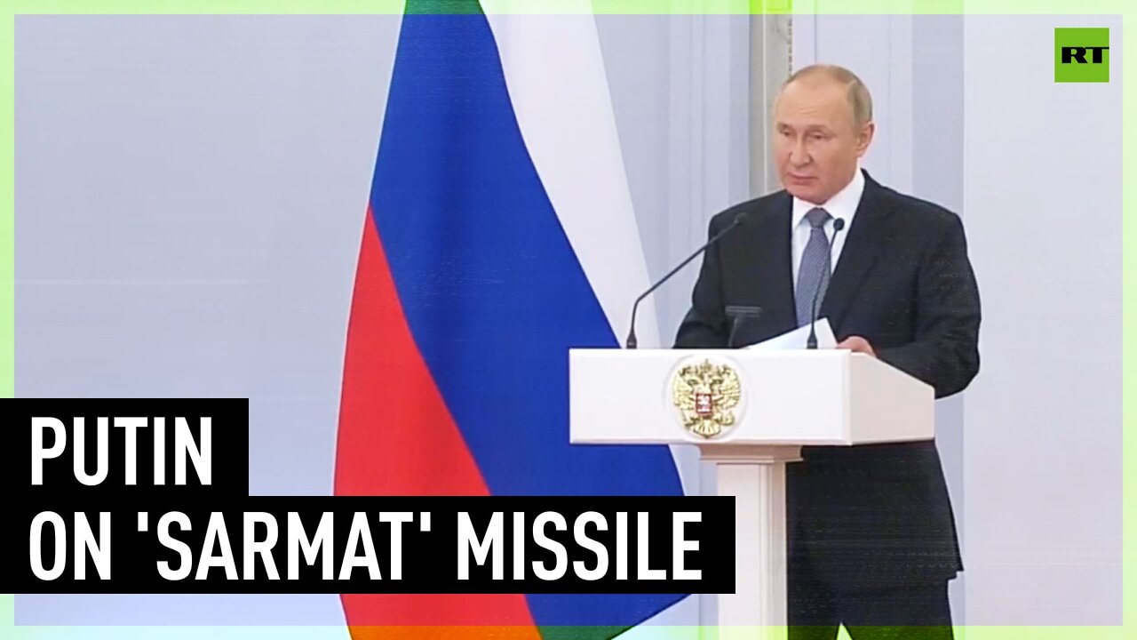 Putin: New 'Sarmat' missile to be combat ready by end of year