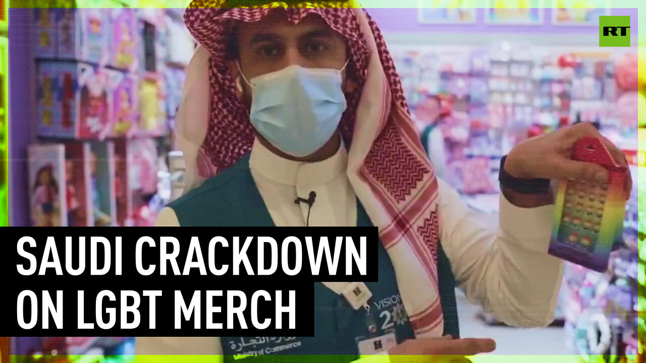 Saudi crackdown on LGBT merch