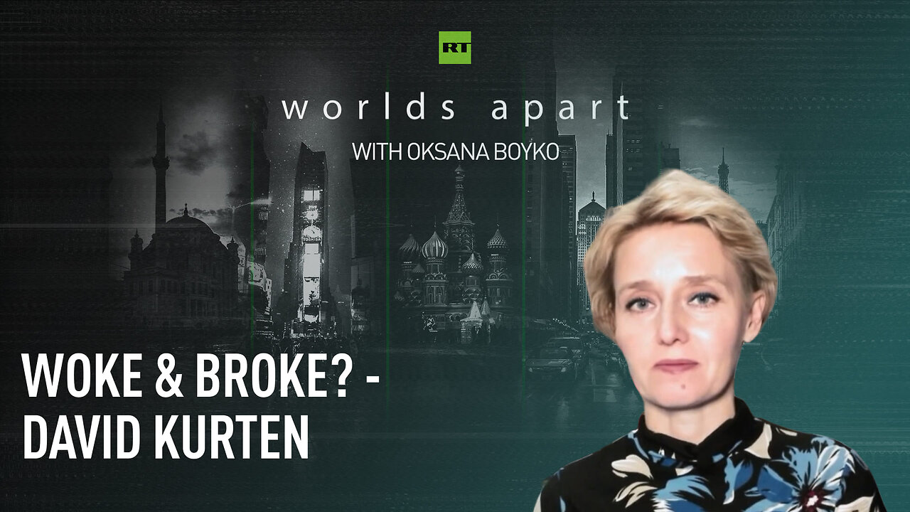 Worlds Apart | Woke & broke? – David Kurten