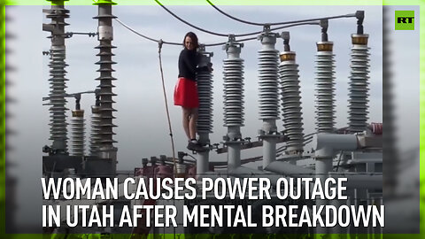 Woman causes power outage in Utah after mental breakdown