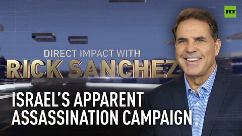 Direct Impact | Israel’s apparent assassination campaign