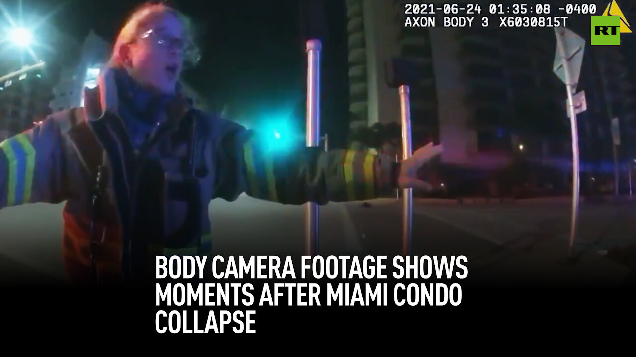 Body camera footage shows moments after Miami condo collapse