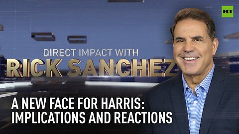 Direct Impact | A new face for Harris: Implications and reactions