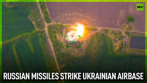 Russian missiles strike Ukrainian airbase