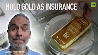 Hold Gold as Insurance