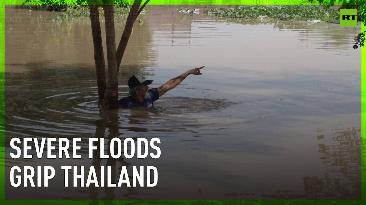 Monsoon rains cause severe floods, mass evacuations across Thailand