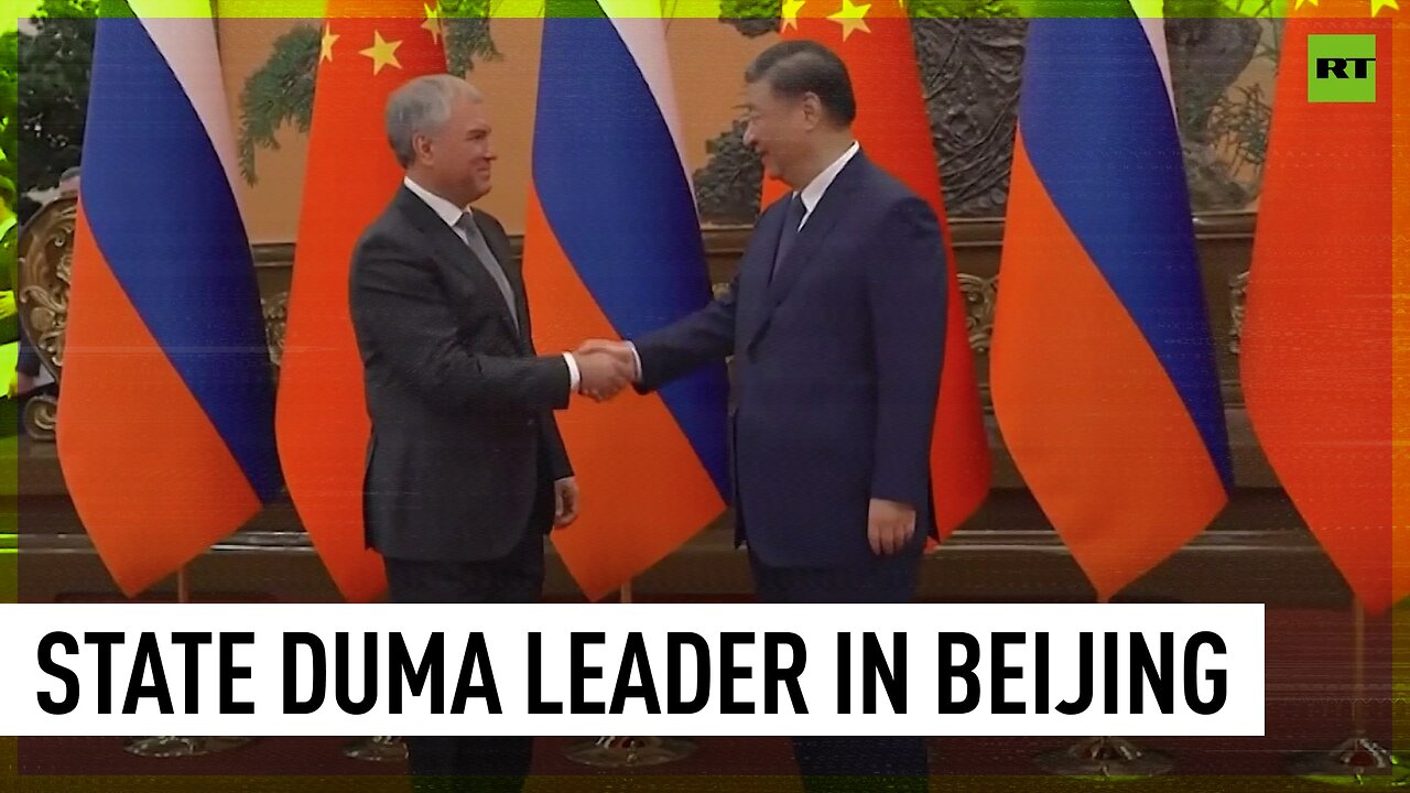 President Xi meets chairman of Russia’s State Duma in Beijing