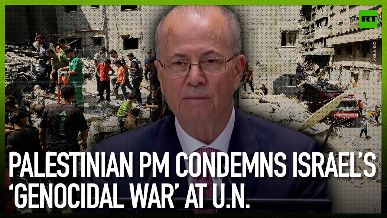 Palestinian PM condemns Israel’s ‘genocidal war’ at UN
