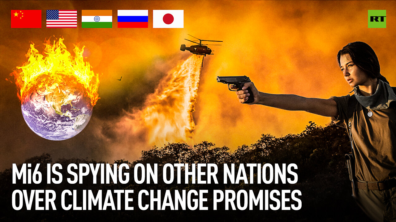 MI6 is spying on other nations over climate change promises