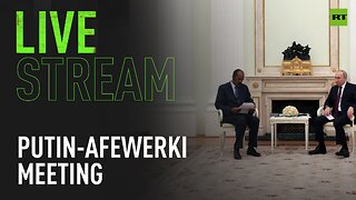 Putin meets with Eritrean President Afewerki