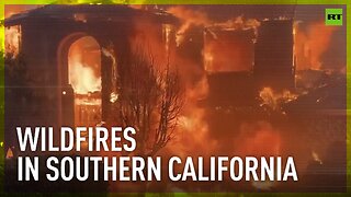 Wildfires in Southern California force thousands to evacuate