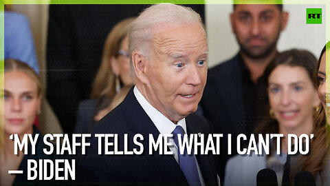‘My staff tells me what I can’t do’ – Biden