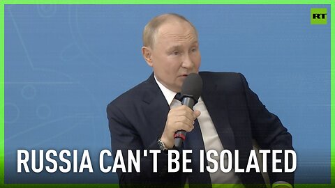 Western elites want to isolate Russia, but it's not happening – Putin