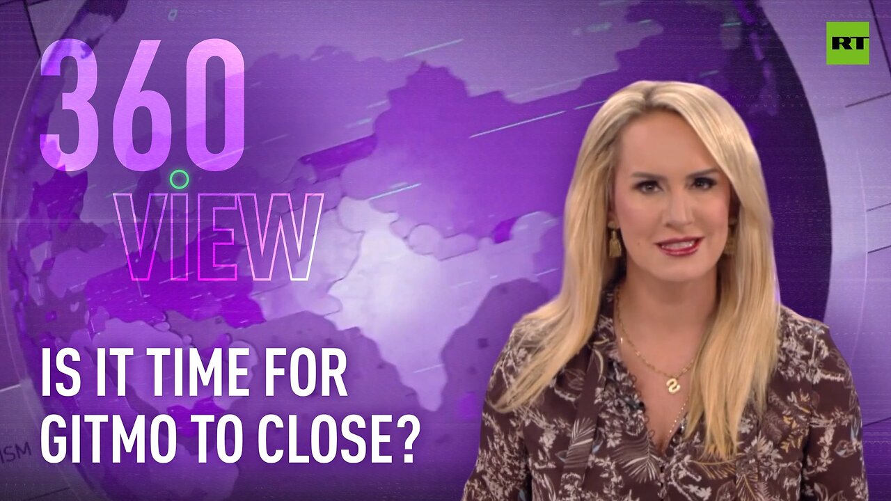 The 360 View | Is it time for GITMO to close?