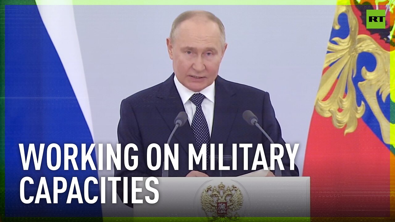 We must expand our military capacities of all types – Putin