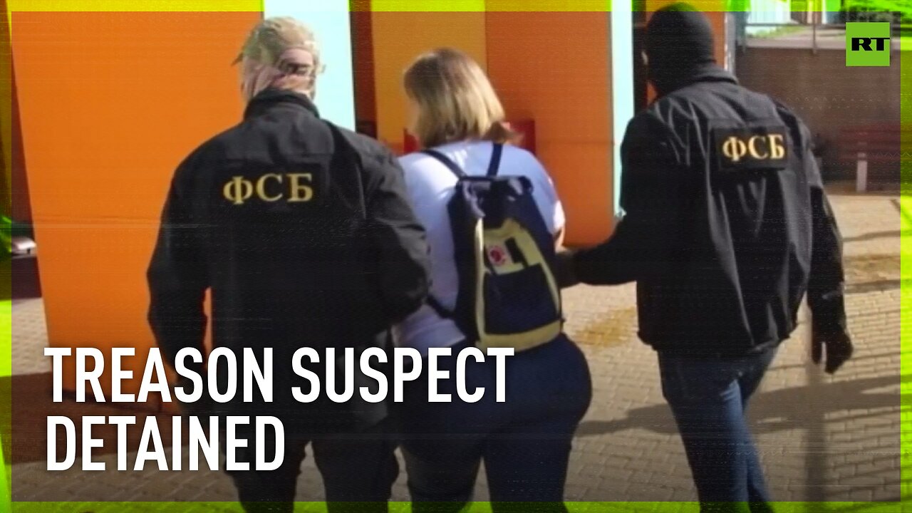 Russian FSB detains woman suspected of treason