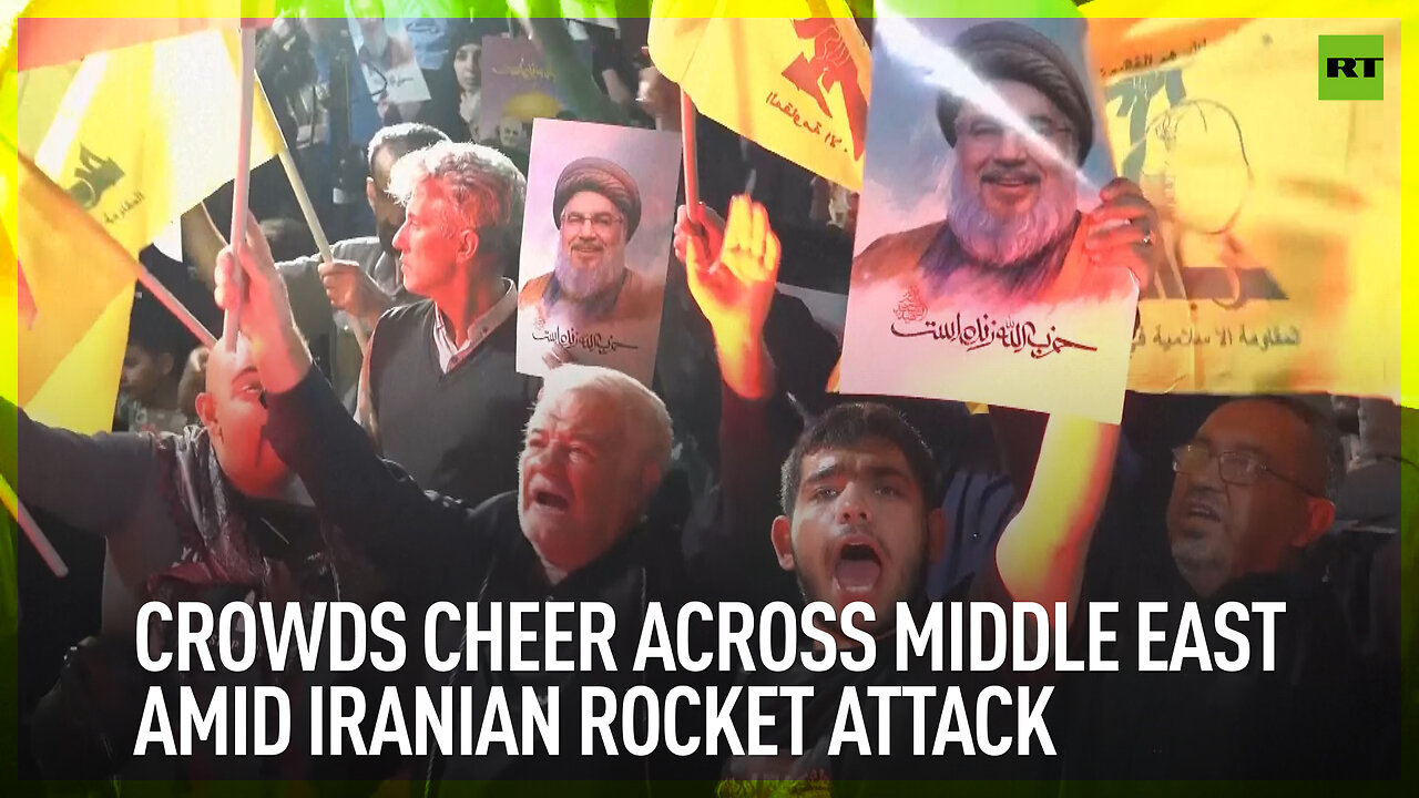 Crowds cheer across Middle East amid Iranian rocket attack