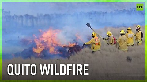 Severe wildfires consume Quito's outskirts