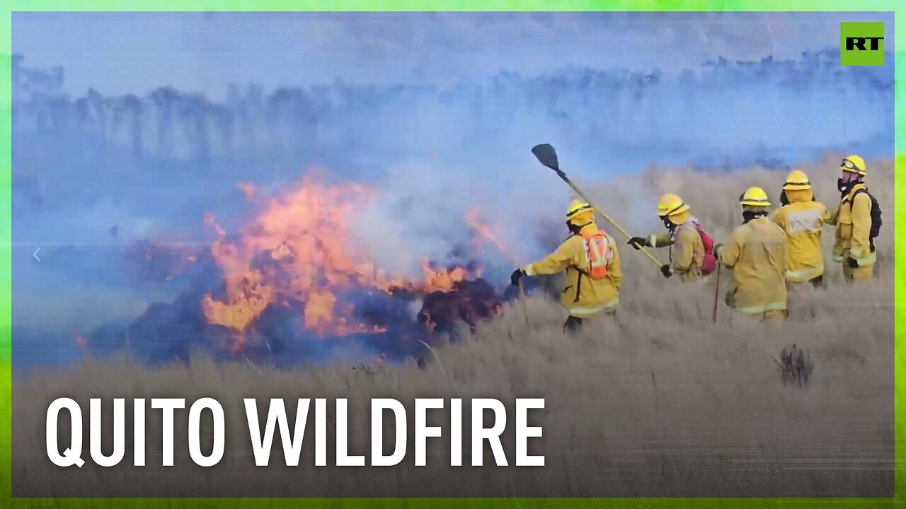 Severe wildfires consume Quito's outskirts