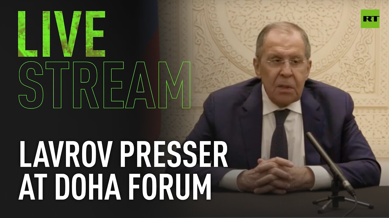 Lavrov gives press conference on sidelines of Doha Forum in Qatar