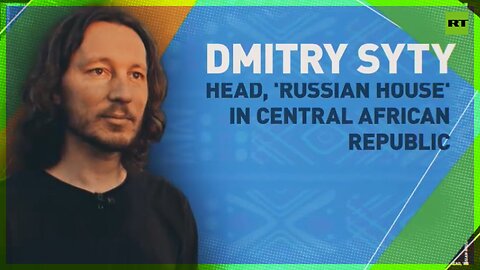 ‘Even after decolonization France still controlled a lot in CAR’ – ‘Russian house’ head