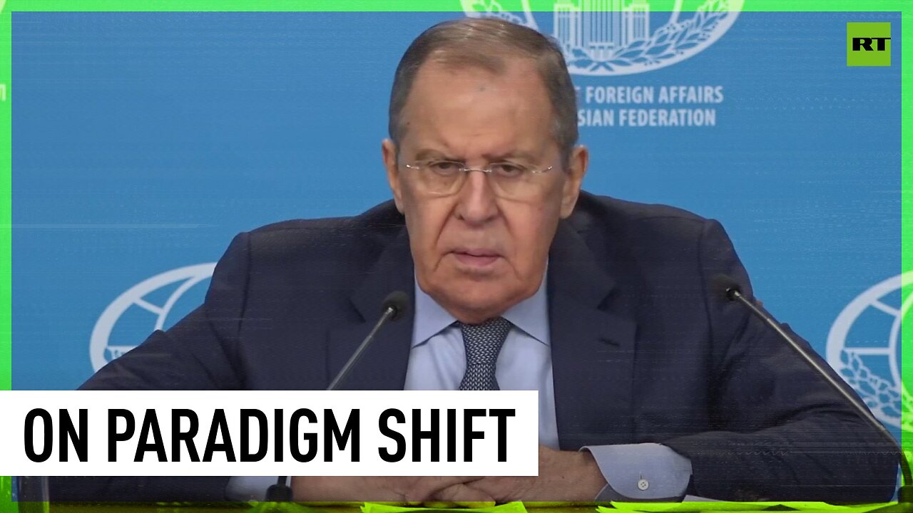 The paradigm shifted in minds of the West - Lavrov