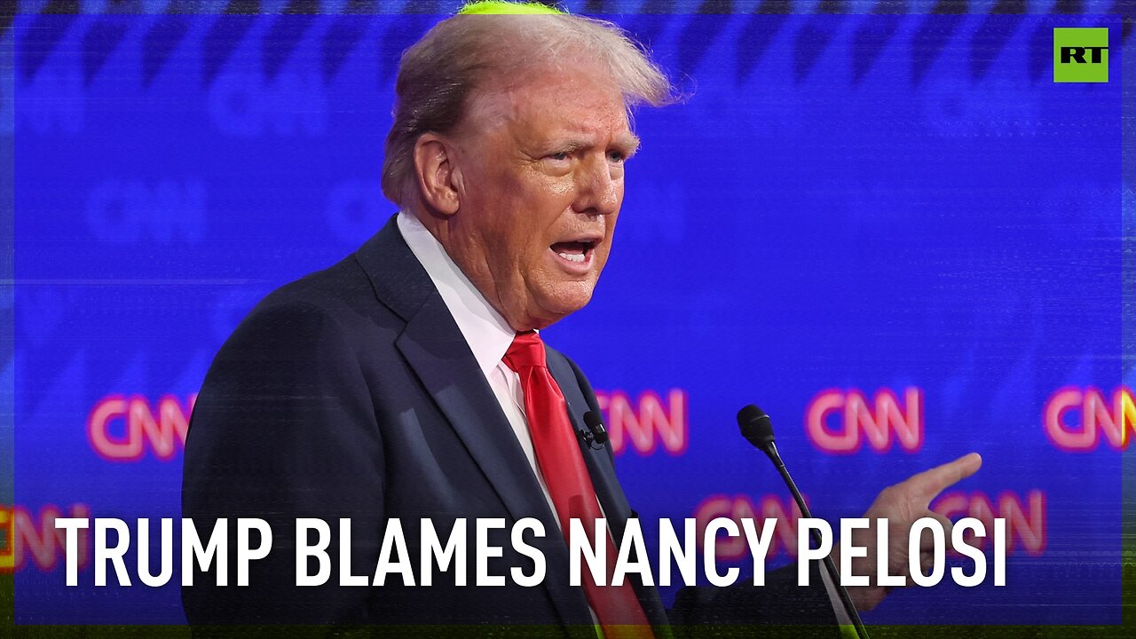 Trump blames Nancy Pelosi for the failures on January 6