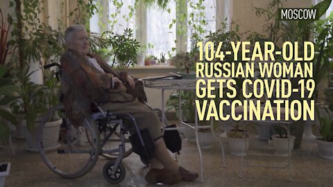 104-year-old veteran receives Sputnik V shot in Moscow