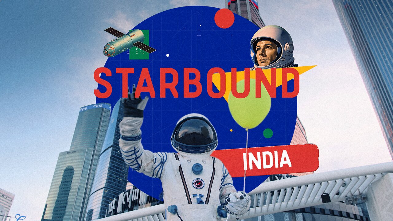 Starbound | Russian-Indian cooperation in space