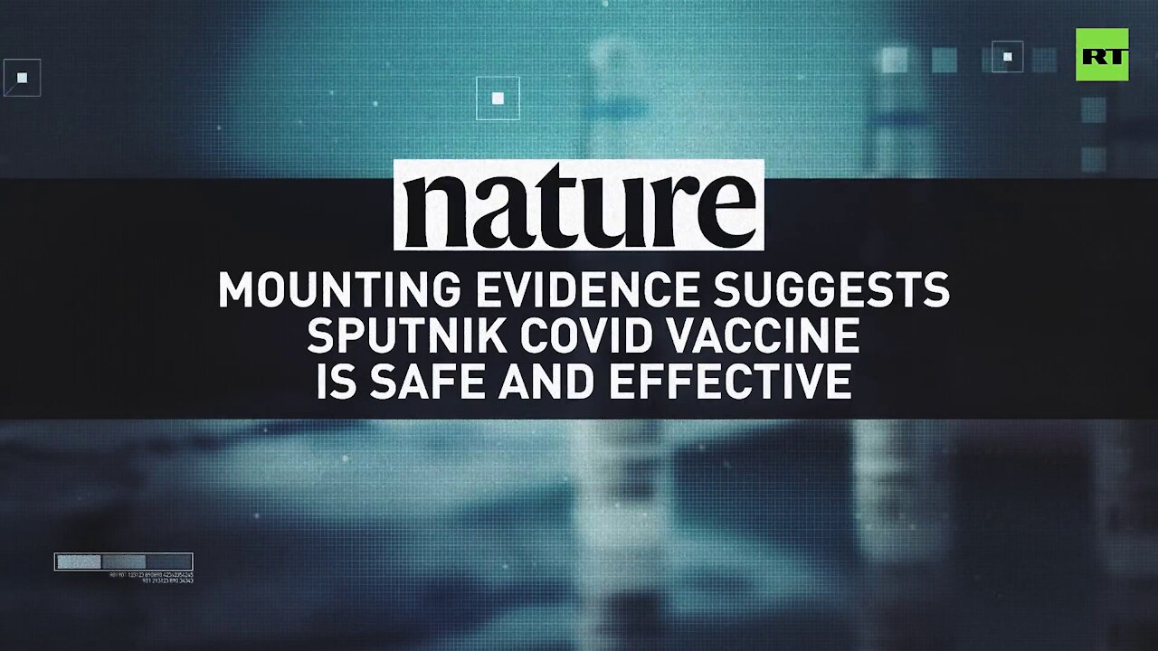 Sputnik V is safe and effective, according to 'mounting evidence' – UK's Nature magazine