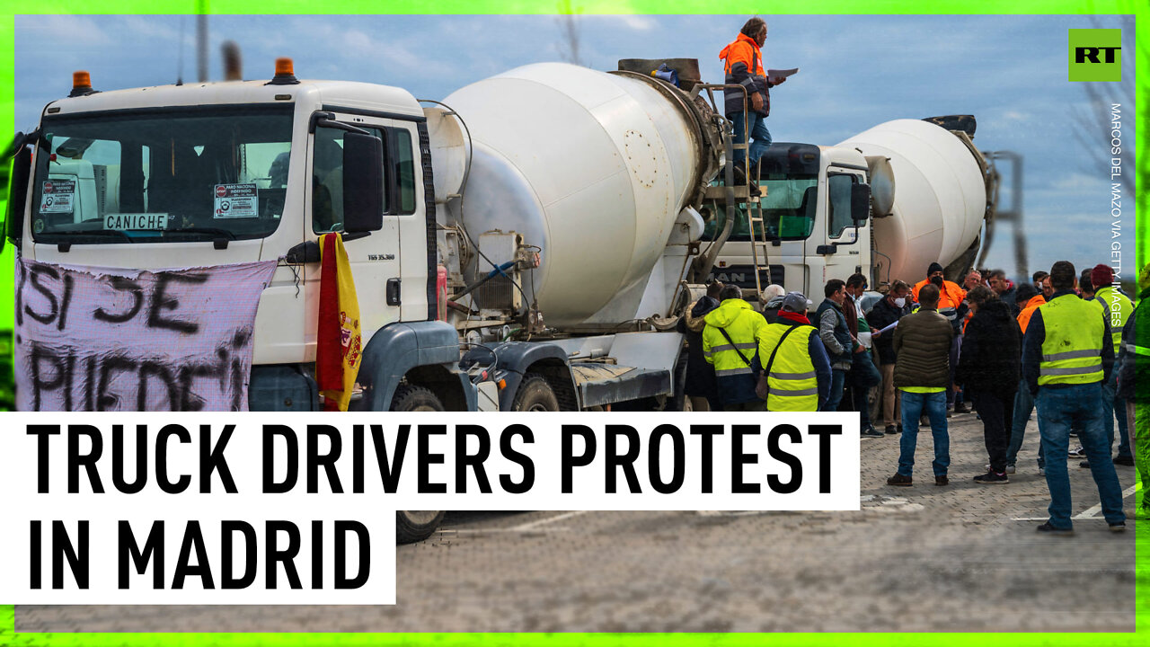 Truck drivers protest in Madrid against high fuel prices