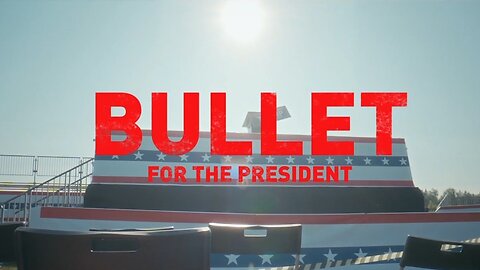 Bullet for the President