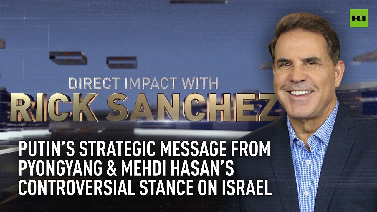 Direct Impact | Putin’s strategic message from DPRK & Mehdi Hasan’s controversial stance on Israel