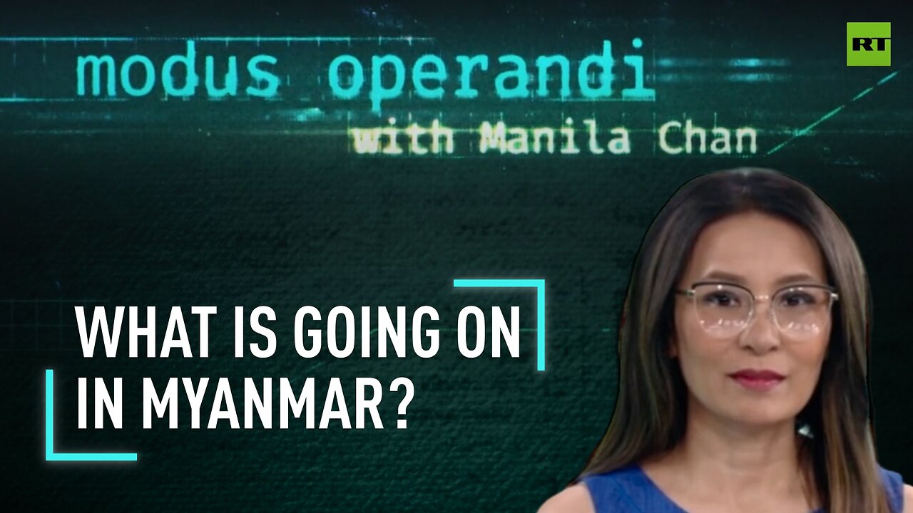 Modus Operandi | What is going on in Myanmar?