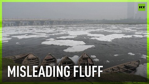 Delhi locals sound alarm as toxic foam blankets Yamuna River