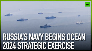 Russia’s Navy begins Ocean 2024 strategic exercise