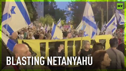 Israeli protesters rally against Netanyahu, demand his resignation