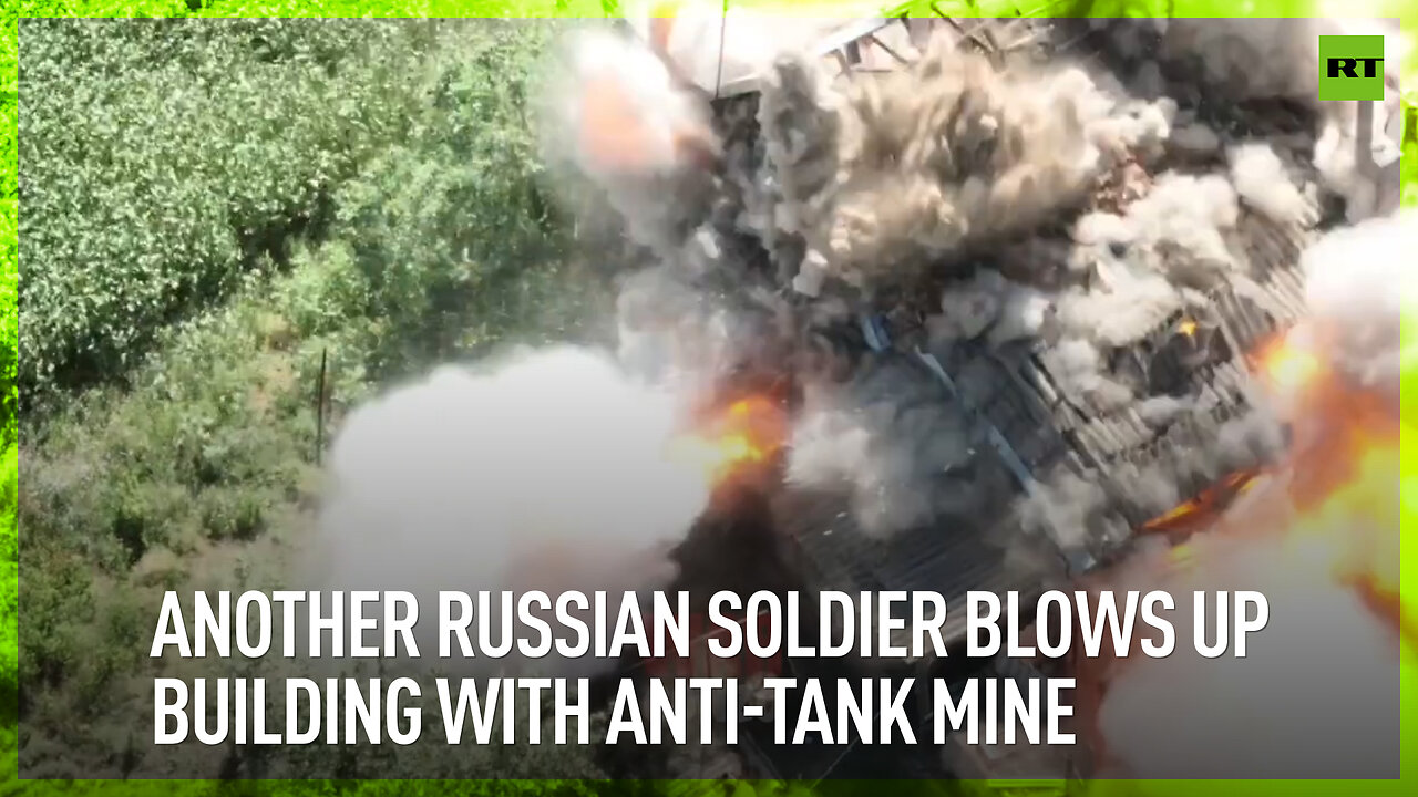 Another Russian soldier blows up building with anti-tank mine