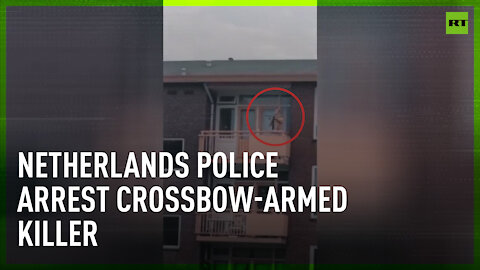 2 killed, 1 injured as topless man fires CROSSBOW from balcony in the Netherlands' Almelo