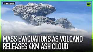 Mass evacuations as volcano releases 4km ash cloud