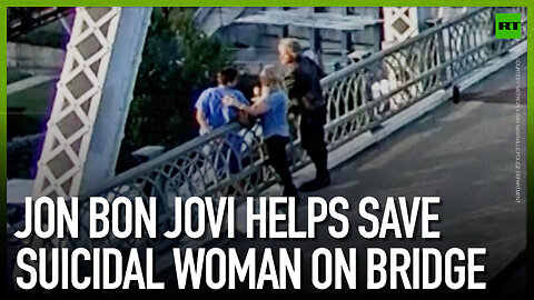 Jon Bon Jovi helps save suicidal woman on bridge