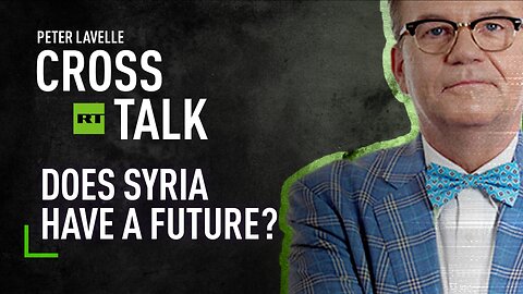 CrossTalk | Does Syria have a future?