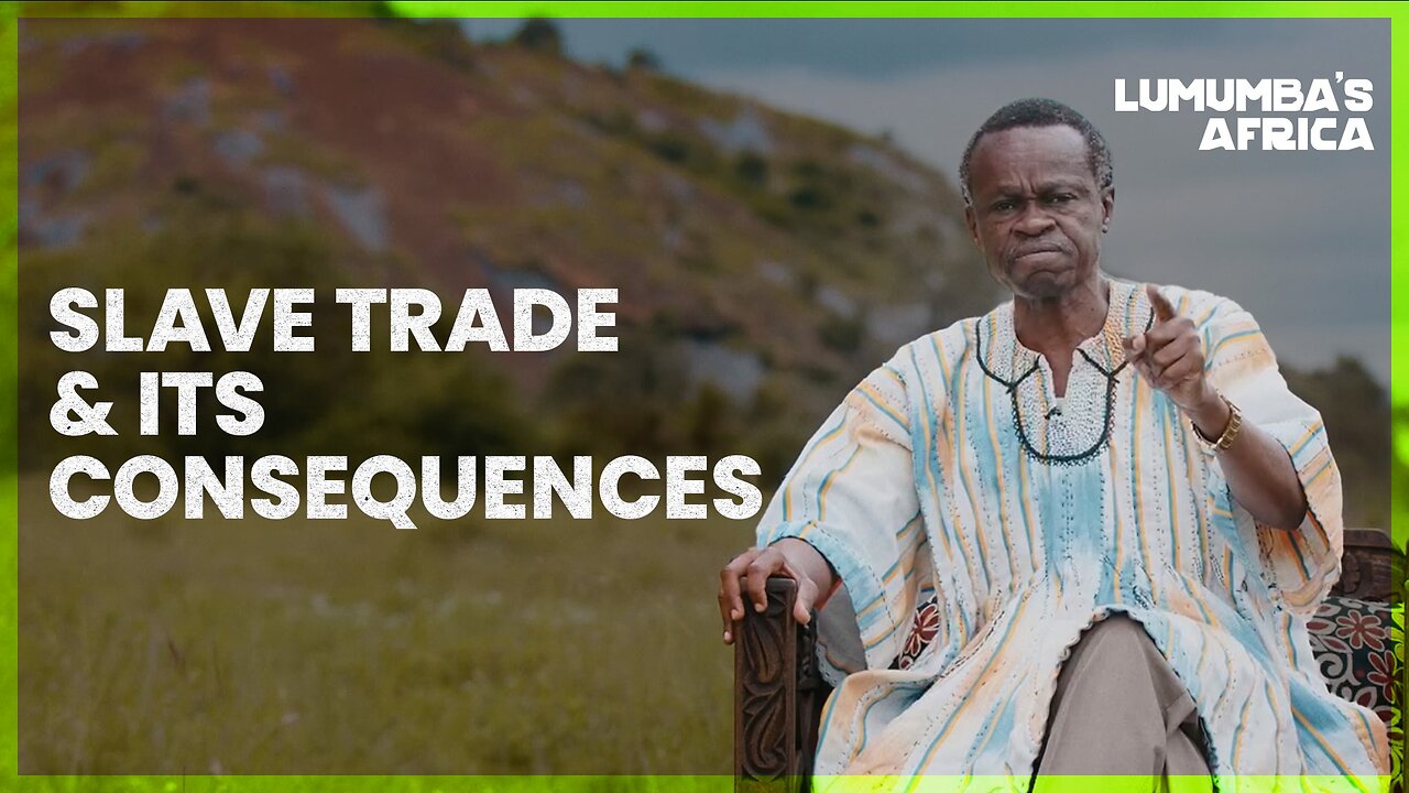 Lumumba’s Africa | Slave trade & consequences