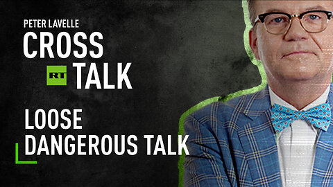 CrossTalk | Loose Dangerous Talk