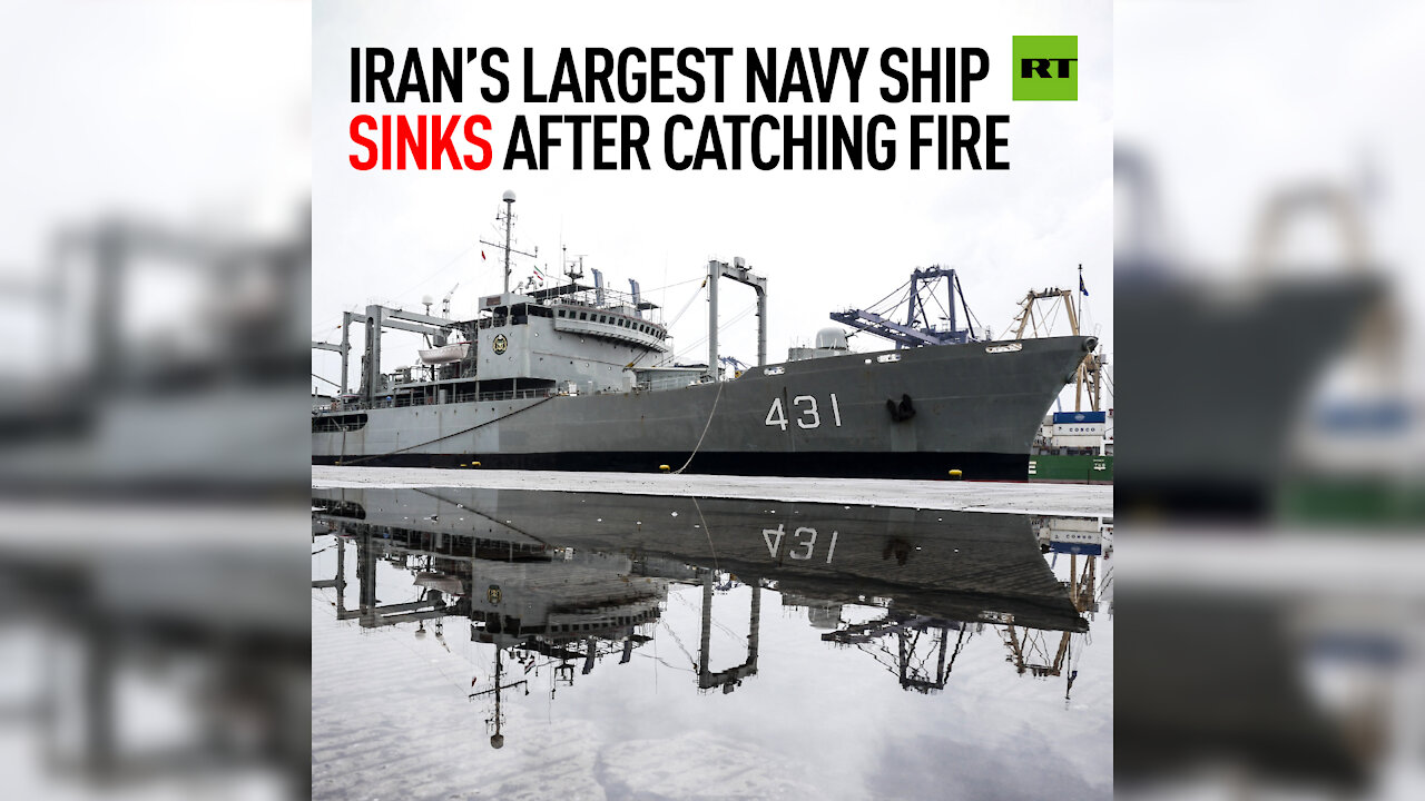 Iranian Navy’s largest vessel catches fire & sinks in Gulf of Oman