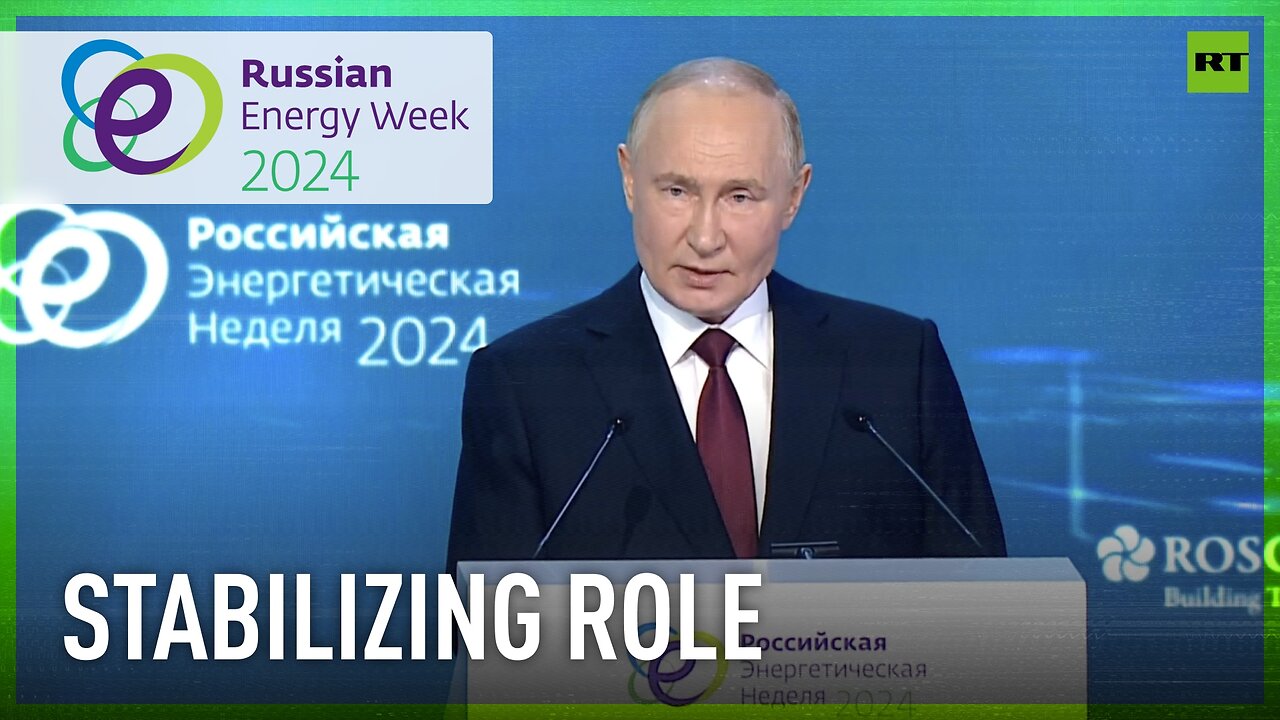 Russia plays stabilizing role in energy market – Putin