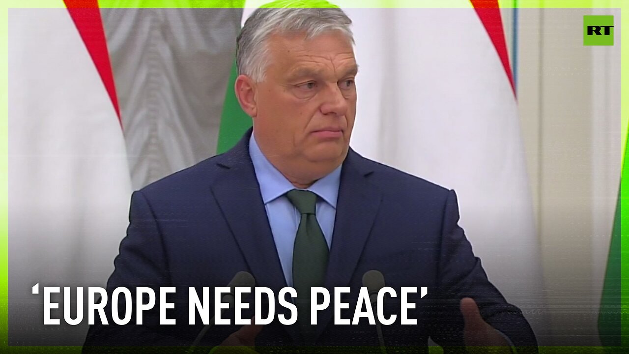 Europe desperately needs peace – Orban
